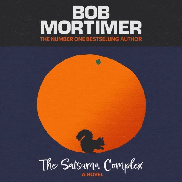Sally Phillips, Bob Mortimer - Satsuma Complex, Ljudbok