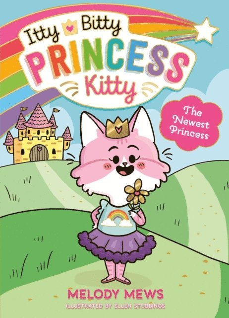 Melody Mews - Itty Bitty Princess Kitty: The Newest Princess, E-bok. Tillgänglighet: Lägg i varukorg