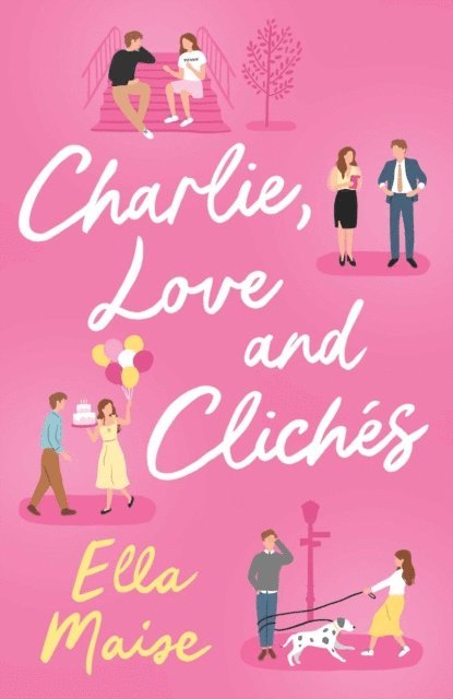 Ella Maise - Charlie, Love and Cliches, E-bok