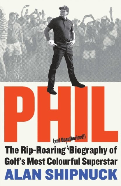 Alan Shipnuck - Phil, E-bok