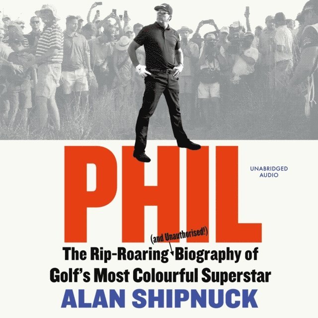 Alan Shipnuck - Phil, Ljudbok