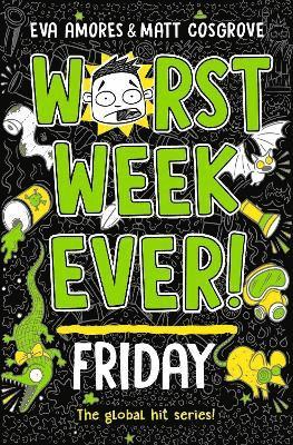 Eva Amores, Matt Cosgrove - Worst Week Ever! Friday, Häftad