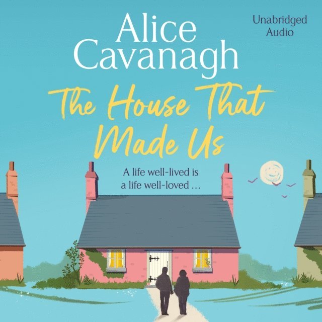 Alice Cavanagh - House That Made Us, Ljudbok