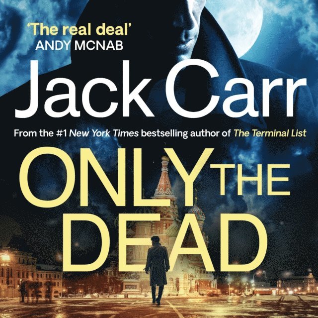 Jack Carr - Only the Dead, Ljudbok