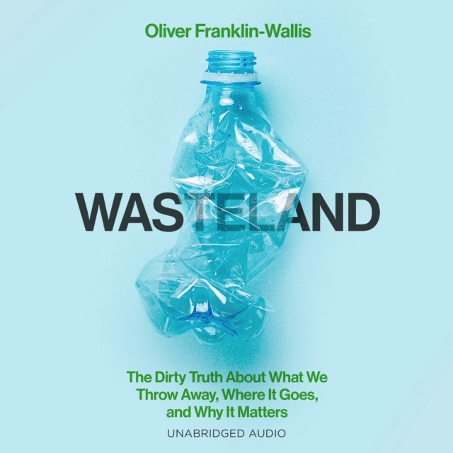 Oliver Franklin-Wallis - Wasteland, Ljudbok