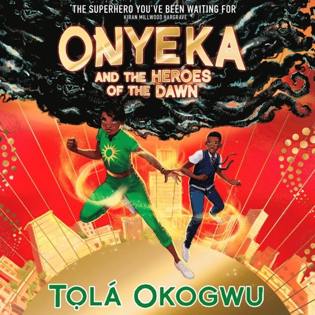 Tola Okogwu - Onyeka and the Heroes of the Dawn, Ljudbok