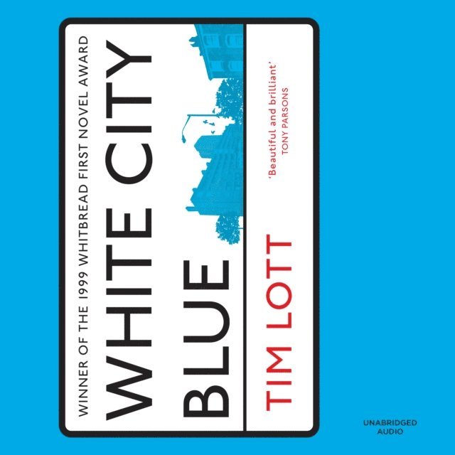 Tim Lott - White City Blue, Ljudbok