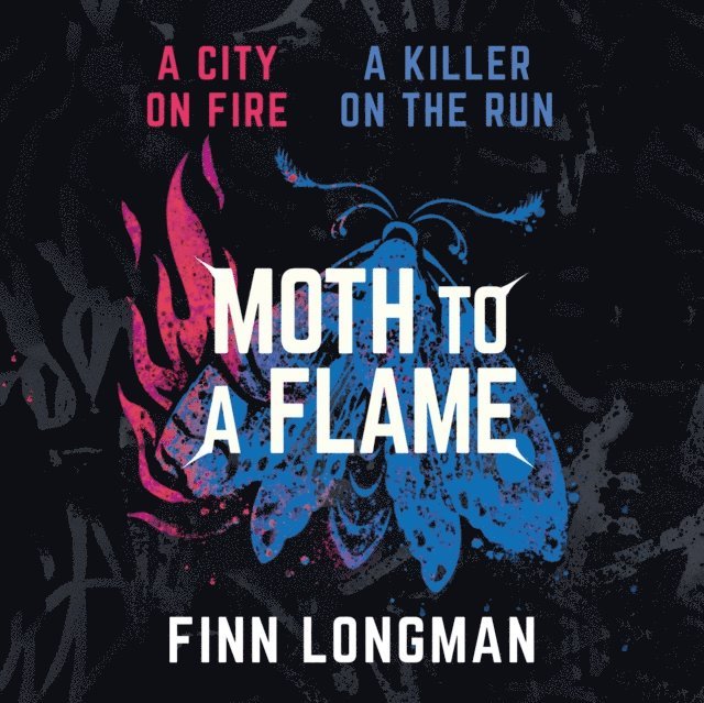 Finn Longman - Moth to a Flame, Ljudbok
