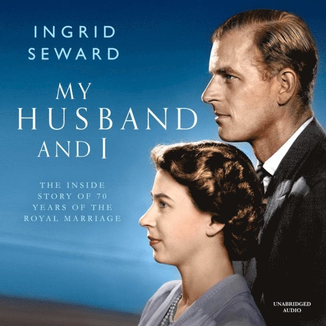 Ingrid Seward - My Husband and I, Ljudbok