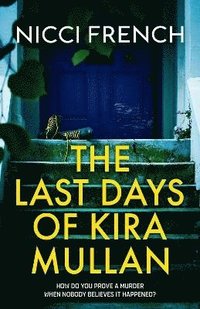 Last Days of Kira Mullan