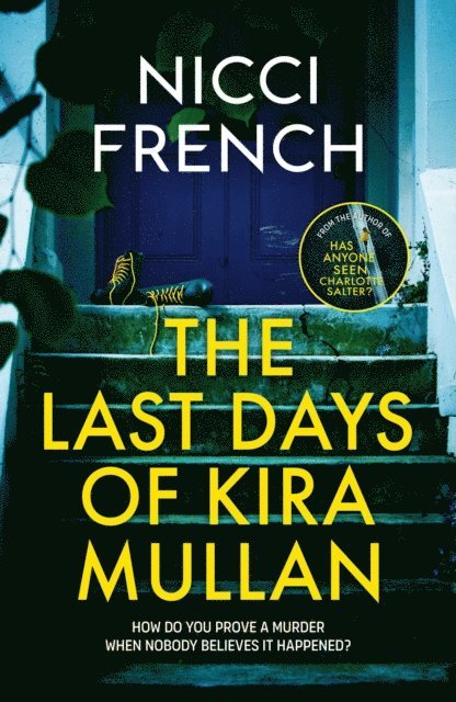 Nicci French - Last Days of Kira Mullan, E-bok