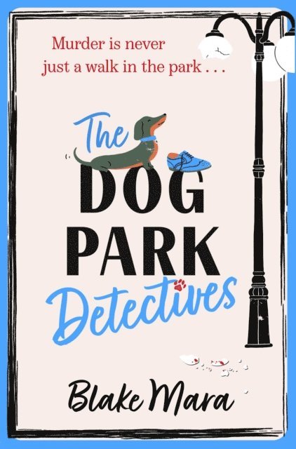 Blake Mara - Dog Park Detectives, E-bok