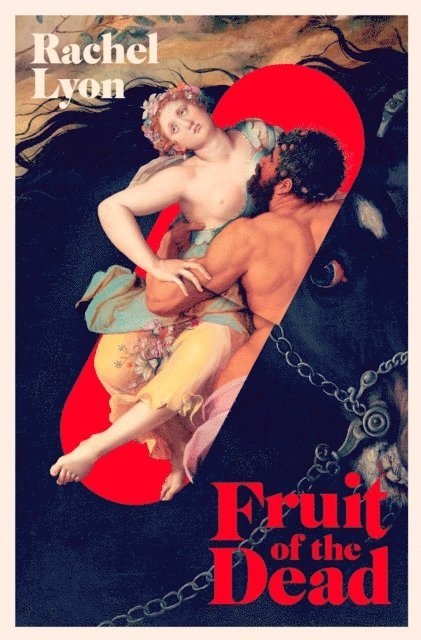 Rachel Lyon - Fruit of the Dead, E-bok