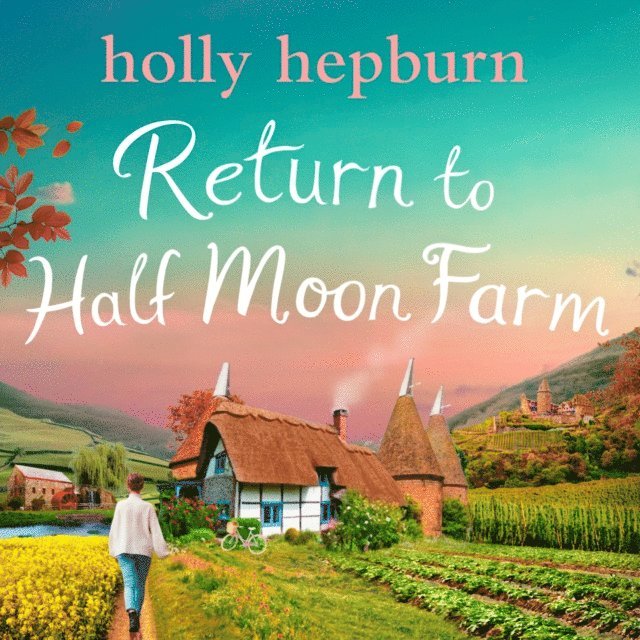 Holly Hepburn - Return to Half Moon Farm, Ljudbok