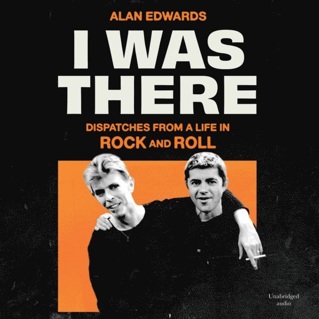Alan Edwards - I Was There, Ljudbok. Tillgänglighet: Lägg i varukorg