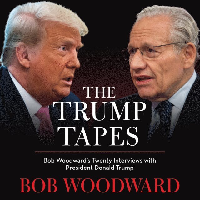 Bob Woodward - Trump Tapes, Ljudbok