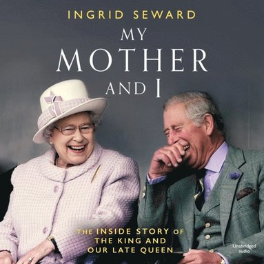 Ingrid Seward - My Mother and I, Ljudbok. Tillgänglighet: Lägg till