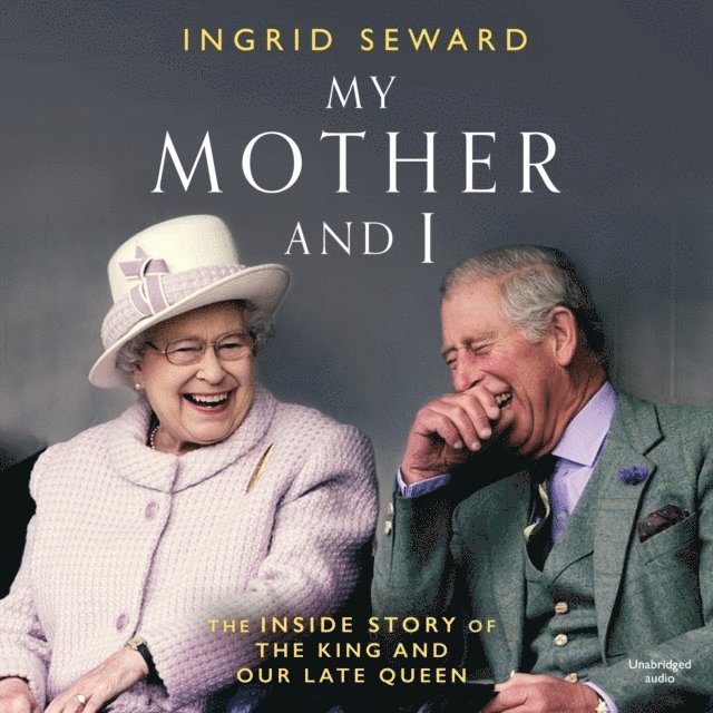 Ingrid Seward - My Mother and I, Ljudbok