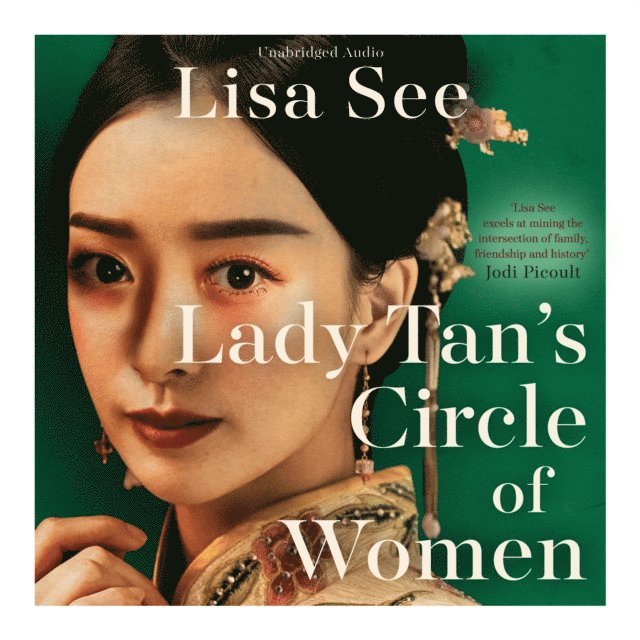 Lisa See - Lady Tan's Circle Of Women, Ljudbok
