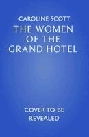 Caroline Scott - Women of the Grand Hotel, Häftad. Tillgänglighet: Kommande