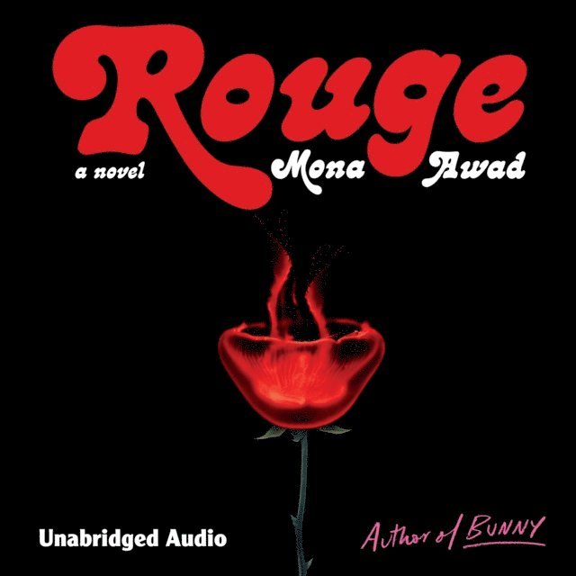 Mona Awad - Rouge, Ljudbok
