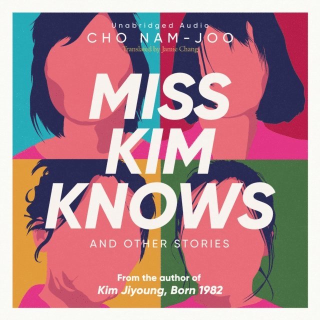 Cho Nam-Joo - Miss Kim Knows and Other Stories, Ljudbok