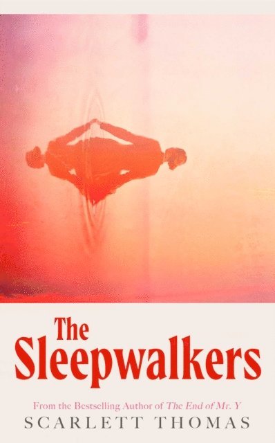 Scarlett Thomas - Sleepwalkers, E-bok