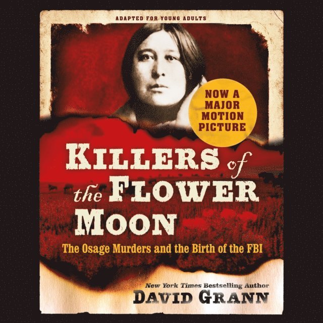 David Grann - Killers of the Flower Moon: Adapted for Young Adults, Ljudbok