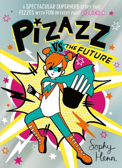 Sophy Henn - Pizazz vs The Future, E-bok