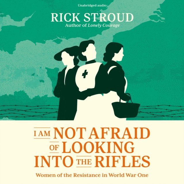 Rick Stroud - I Am Not Afraid of Looking into the Rifles, Ljudbok