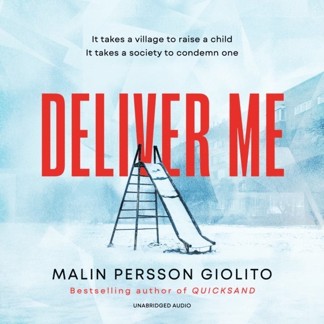 Malin Persson Giolito - Deliver Me, Ljudbok