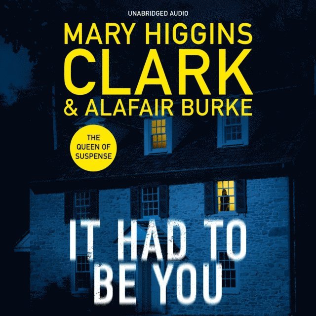 Alafair Burke, Mary Higgins-Clark - It Had To Be You, Ljudbok