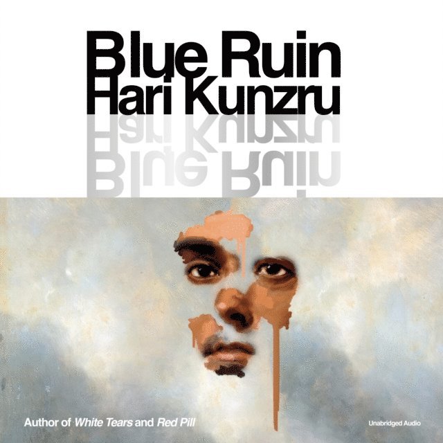 Hari Kunzru - Blue Ruin, Ljudbok