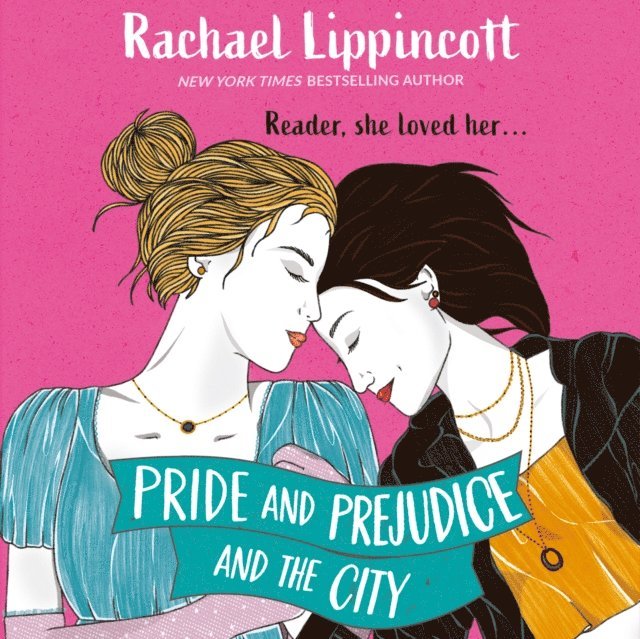 Rachael Lippincott - Pride and Prejudice and the City, Ljudbok