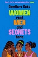 Damilare Kuku - Women Rent Men and Secrets Here, Häftad
