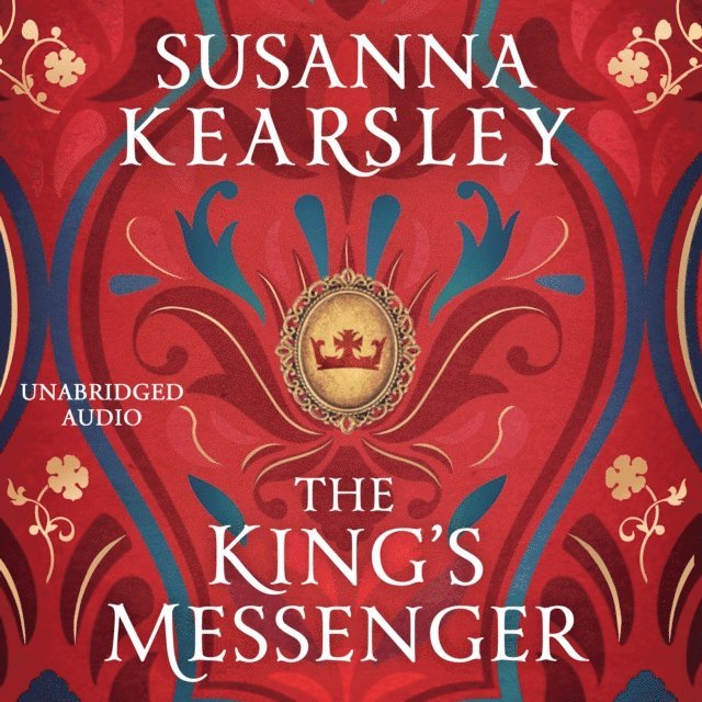 Susanna Kearsley - King's Messenger, Ljudbok