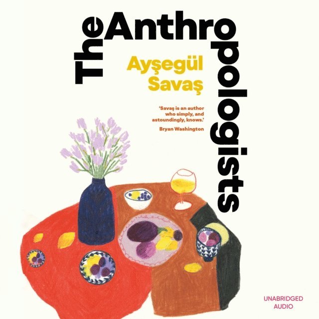 Aysegul Savas - Anthropologists, Ljudbok