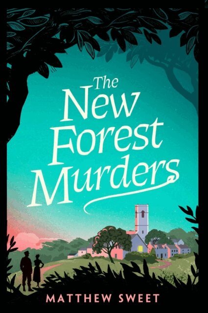 Matthew Sweet - New Forest Murders, E-bok