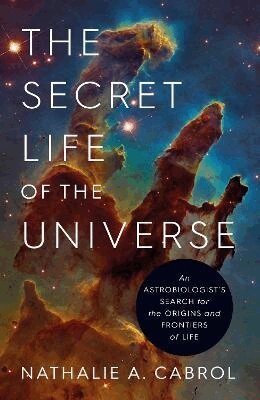 Nathalie A. Cabrol - Secret Life of the Universe, Häftad. Tillgänglighet: Lägg i varukorg