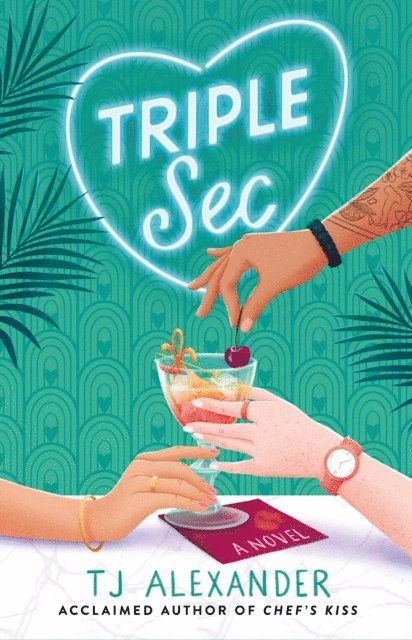 TJ Alexander - Triple Sec, E-bok