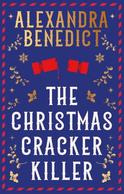 Alexandra Benedict - Christmas Cracker Killer, E-bok