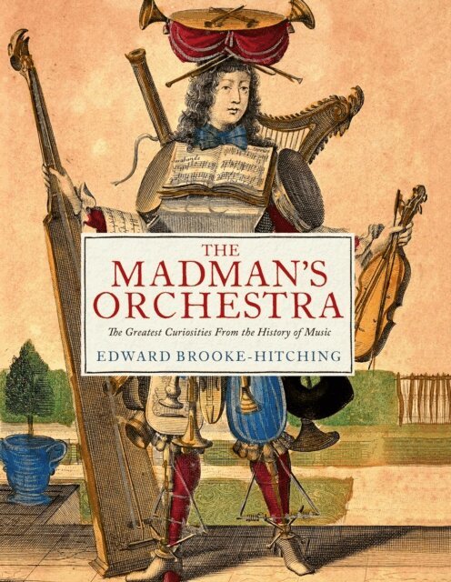 Edward Brooke-Hitching - Madman's Orchestra, E-bok