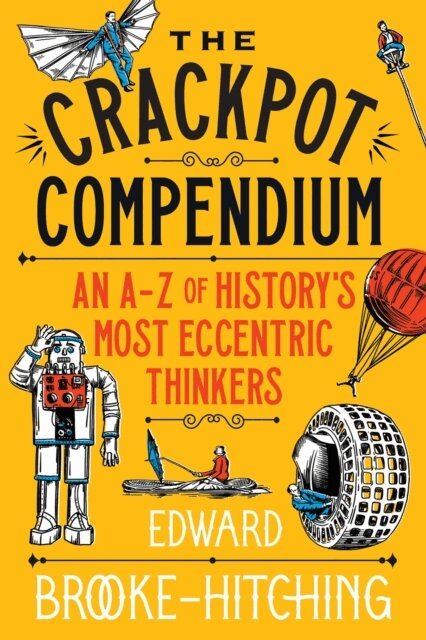 Edward Brooke-Hitching - Crackpot Compendium, E-bok
