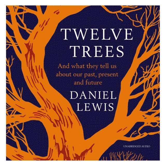 Daniel Lewis - Twelve Trees, Ljudbok