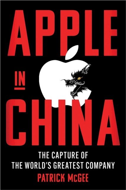 Patrick McGee - Apple in China, E-bok
