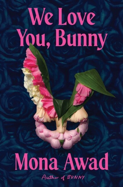 Mona Awad - We Love You, Bunny, E-bok