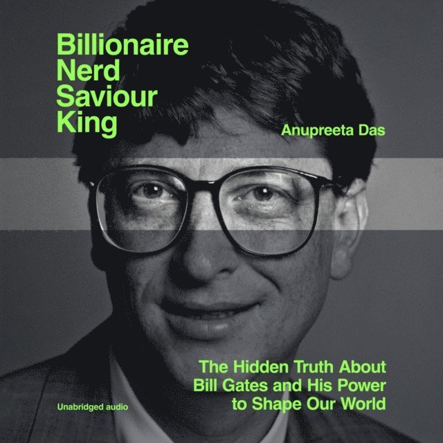 Anupreeta Das - Billionaire, Nerd, Saviour, King, Ljudbok