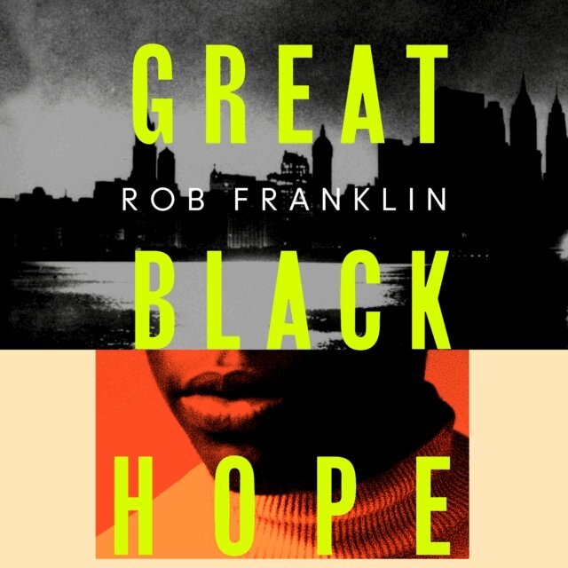 Rob Franklin - Great Black Hope, Ljudbok