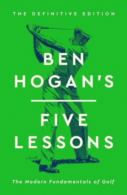Ben Hogan - Ben Hogan's Five Lessons, E-bok