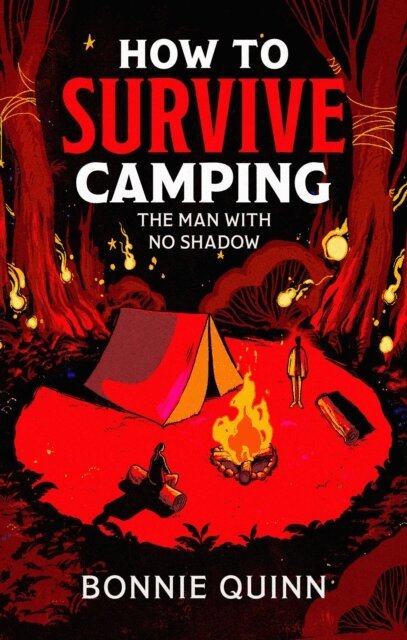 Bonnie Quinn - How to Survive Camping: The Man with No Shadow, E-bok